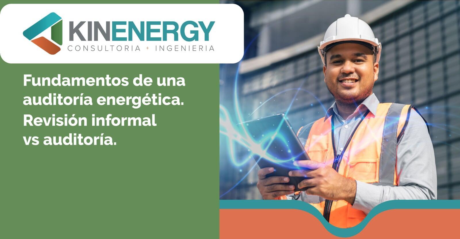 Fundamentos de una auditoría energética. Revisión informal vs Auditoría